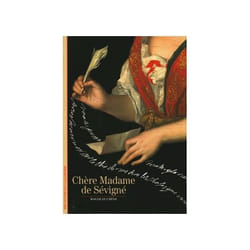 Chère Madame de Sévigné...