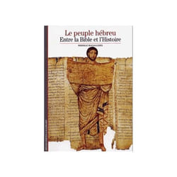 Le Peuple hébreu : Entre la Bible et l'Histoire