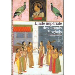 L'inde imperiale des grands moghols
