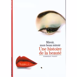 ISBN Une Histoire De La Beaute Miroir, Mon Beau Miroir, Encyclopédie, Français, Livre broché