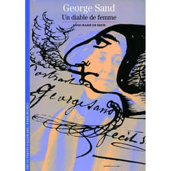 George sand - un diable de femme