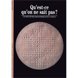 Qu'est-ce qu'on ne sait pas ? : Les rencontres philosophiques de l'UNESCO