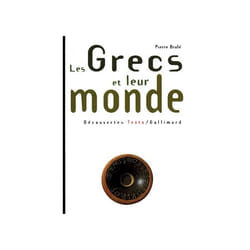 Les grecs et leur monde