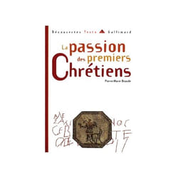 La Passion des premiers Chrétiens