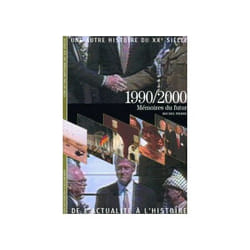 Une autre histoire du XXe siècle - de l'actualité à l'histoire Tome 10 : 1990/1999 mémoires du futur