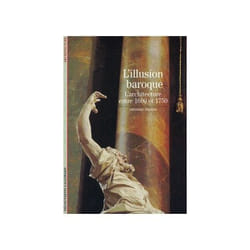 L'Illusion baroque : L'architecture entre 1600 et 1750