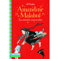 Amandine malabul, la sorciere ensorcelee