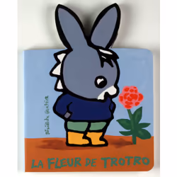 ISBN La fleur de Trotro, Français, 12 pages