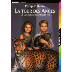 À la croisée des mondes Tome 2 : la tour des anges