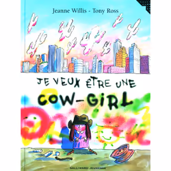 ISBN Je veux être une cow-girl, Français, 28 pages