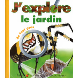 J'explore le jardin de tout pres