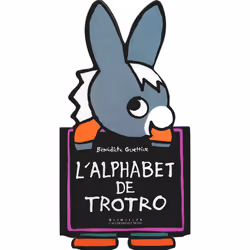 ISBN L'alphabet de Trotro, Français, 14 pages