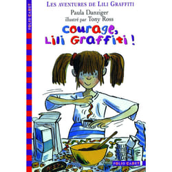Les aventures de Lili Graffiti Tome 4 : courage, Lili Graffiti !
