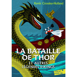 La bataille de Thor et autres légendes vikings