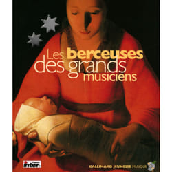 Les berceuses des grands musiciens : Les vingt plus belles berceuses du grand répertoire classique