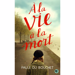 ISBN À la vie à la mort, Français, 128 pages