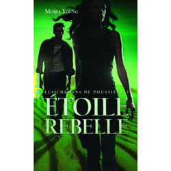 Les chemins de poussière Tome 3 : Étoile rebelle