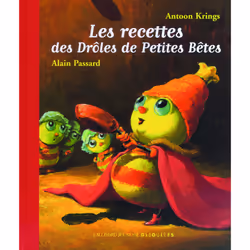 ISBN Les recettes des Drôles de Petites Bêtes, Français, 60 pages