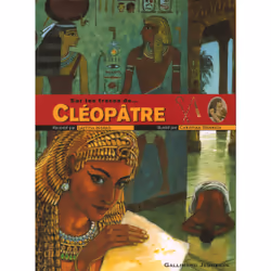 ISBN Sur les traces de Cléopâtre, Français, 128 pages