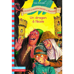 L'école des Massacreurs de dragons Tome 10 : un dragon à l'école
