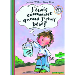 J'étais comment quand j'étais bébé ?