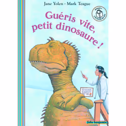 ISBN Guéris vite, petit dinosaure !, Français, 40 pages