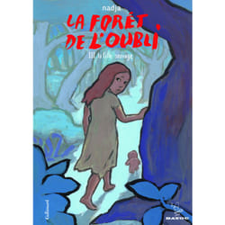 La forêt de l'oubli : La fille sauvage