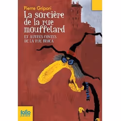 Éditions Gallimard LA SORCIERE DE LA RUE MOUFFETARD ET AUTRES CONTES DE LA RUE BRO, Français, Livre broché, 140 pages