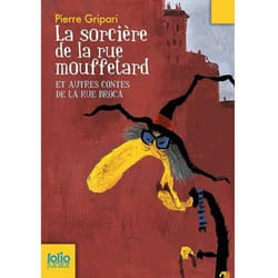 Éditions Gallimard LA SORCIERE DE LA RUE MOUFFETARD ET AUTRES CONTES DE LA RUE BRO