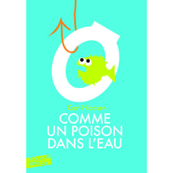 Comme un poison dans l'eau