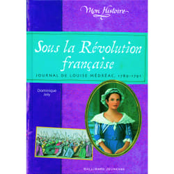 Sous la Révolution française : Journal de louise médréac, 1789-1791