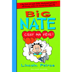 Big Nate Tome 7 : c'est ma fête !