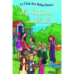 Le Club des Baby-Sitters : nos histoires inoubliables - Tome 19, Tome 21 et Tome 27