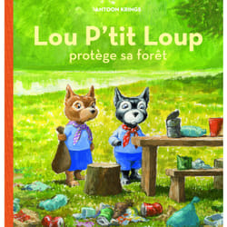 Lou p'tit loup protège sa forêt