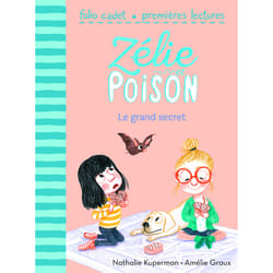 Zélie et Poison Tome 3 : le grand secret