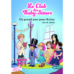 Le Club des Baby-Sitters Tome 6 : un grand jour pour Kristy