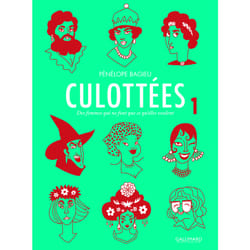 Culottées - des femmes qui ne font que ce qu'elles veulent Tome 1