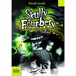 ISBN Skully Fourbery joue avec le feu, Français, 368 pages