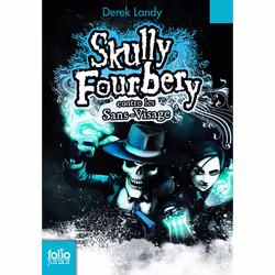 ISBN Skully Fourbery contre les Sans-Visage, Français, 400 pages