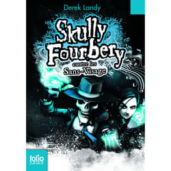 Skully Fourbery Tome 3 : Skully Fourbery contre les Sans-Visage