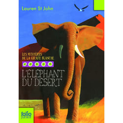 Les mystères de la girafe blanche Tome 4 - l'éléphant du désert