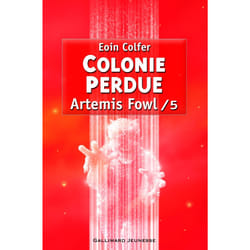 Artemis Fowl Tome 5 : colonie perdue