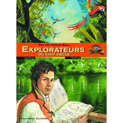 ISBN Sur les traces des explorateurs du XVIIIe siècle, Français, 128 pages