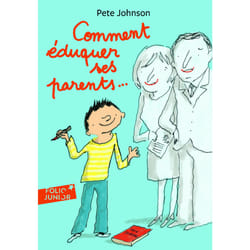 Comment éduquer ses parents... Tome 1