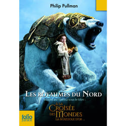 À la croisée des mondes Tome 1 : les royaumes du Nord