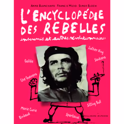 ISBN L'encyclopédie des rebelles, insoumis et autres révolutionnaires, Français, 124 pages