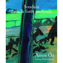 Soudain dans la forêt profonde