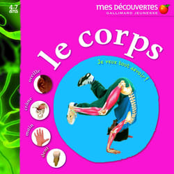 Le corps - je veux tout savoir !