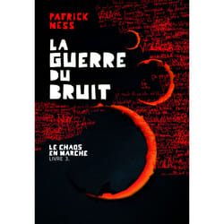 Le chaos en marche Tome 3 : La guerre du bruit