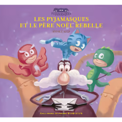 ISBN Les Pyjamasques et le Père Noël rebelle, Français, 28 pages